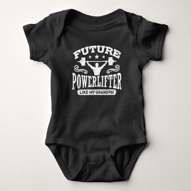 Future Powerlifter Like My Grandpa Baby Bodysuit (Front)