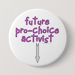 future pro-choice activist pinback button