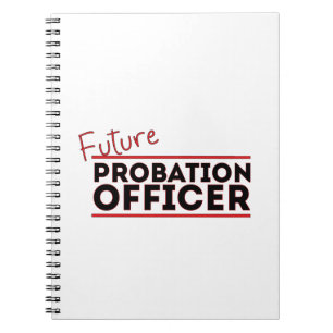 Future Probation Officer Notebook