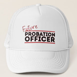 Future Probation Officer Trucker Hat