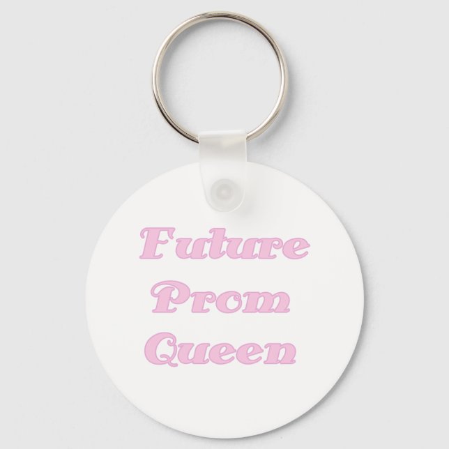 Future Prom Queen Tshirts and Gifts Keychain (Front)