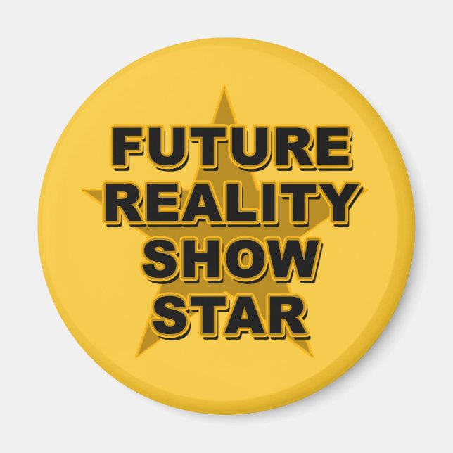 Future Reality Show Star T-shirts, Gifts Magnet (Front)