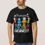 Future Robotics Engineer Robots for Boys and Girls T-Shirt