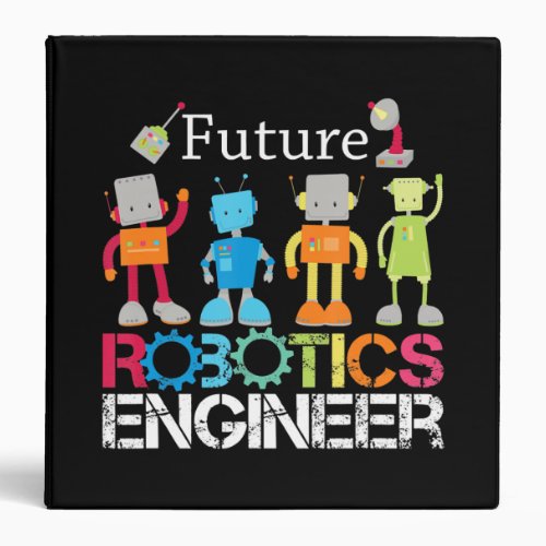 Future Robotics Engineer Robots Lover Costume Gift 3 Ring Binder