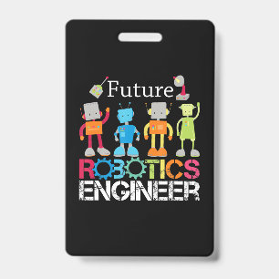 Future Robotics Engineer Robots Lover Costume Gift Badge