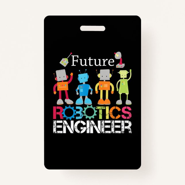 Future Robotics Engineer Robots Lover Costume Gift Badge (Front)