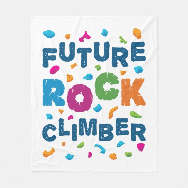 Future Rock Climber Climbing Bouldering Fleece Blanket (Front)