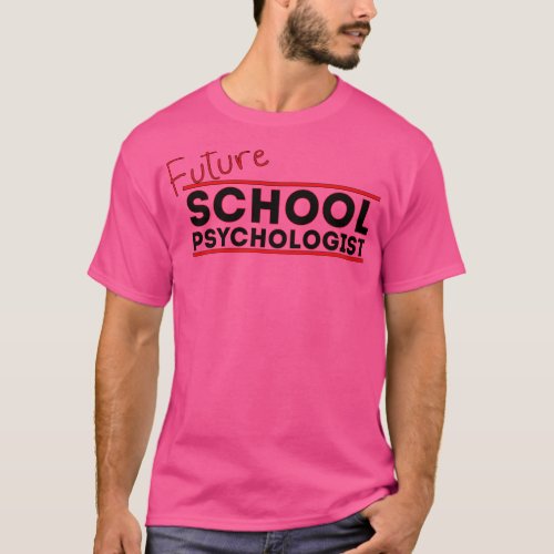 Future School Psychologist T_Shirt