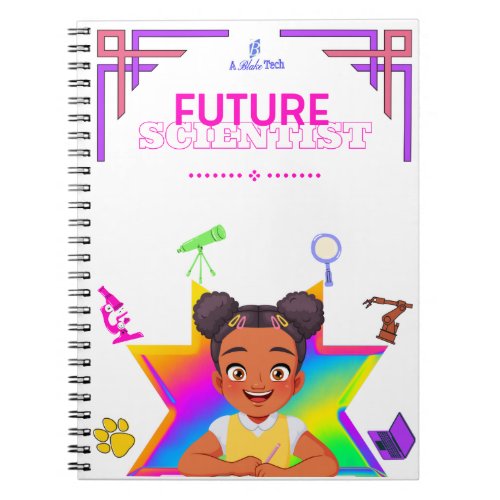 Future Scientist Inspirational Notebook girl