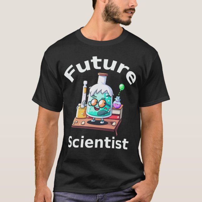 Future Scientist Science Lover T-Shirt (Front)