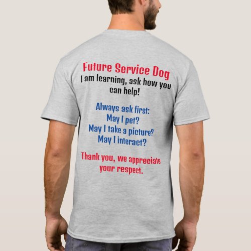 Future Service Dog _ Service Dog In Training T_Shirt