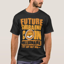 Future SHIBAINU Coin Millionaire T-Shirt