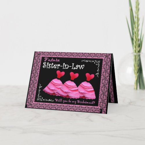 Future Sister_in_Law Bridesmaid Invite Pink Gowns