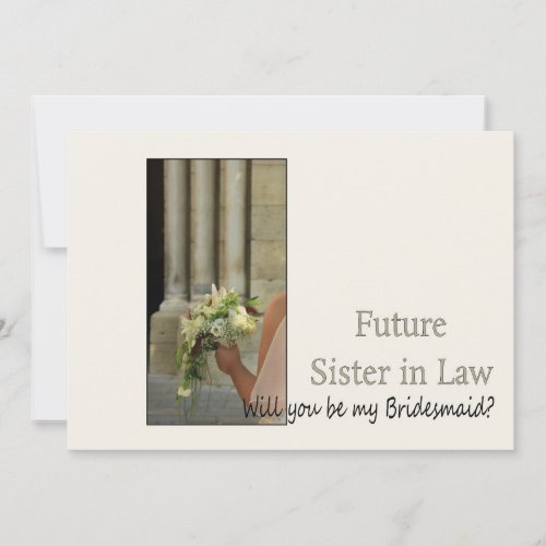 Future Sister in Law Please be Bridesmaid Invitation
