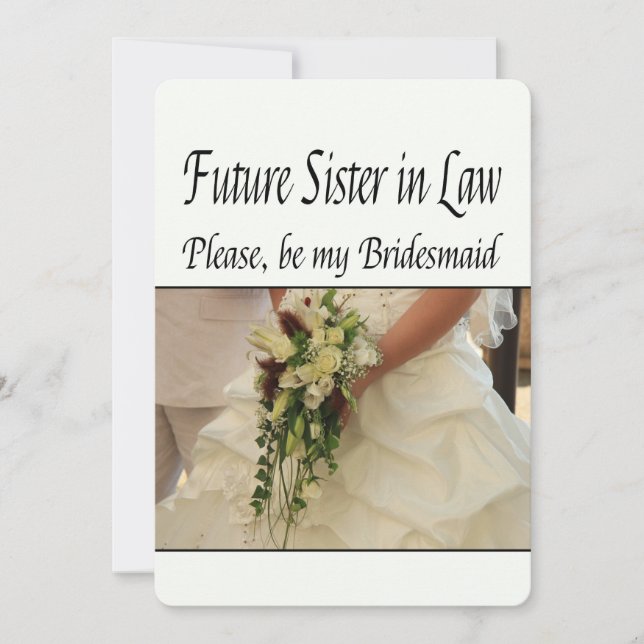 Future Sister in Law Please be Bridesmaid Invitation (Front)