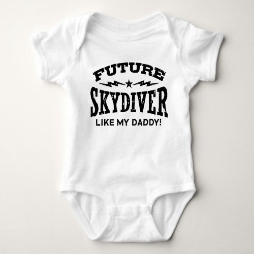 Future Skydiver Like My Daddy Baby Bodysuit