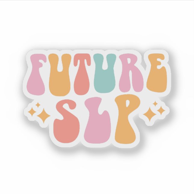 Future SLP Speech Language Pathologist in Training Sticker (Front)