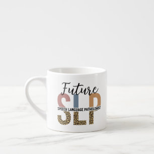 Future SLP Speech Pathologist Leopard Print Espresso Cup