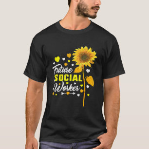 Future Social Worker Grad Health Care Office Stude T-Shirt