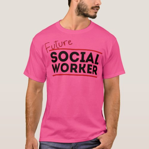 Future Social Worker T_Shirt