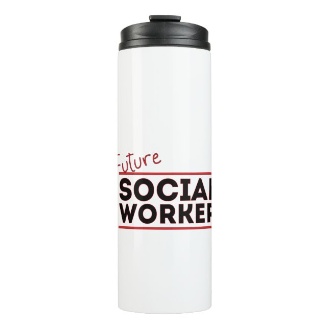 Future Social Worker Thermal Tumbler (Front)