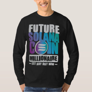 Future SOLANA Coin Millionaire T-Shirt