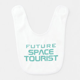 Future space tourist funny baby bib for kids