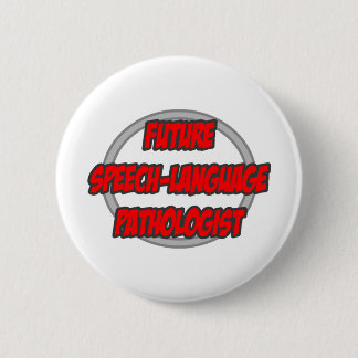 Future Speech-Language Pathologist Pinback Button