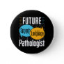 Future Speech Language Pathologist SLP Button