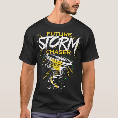 Future Storm Chaser Tornado amp Hurricane T_Shirt