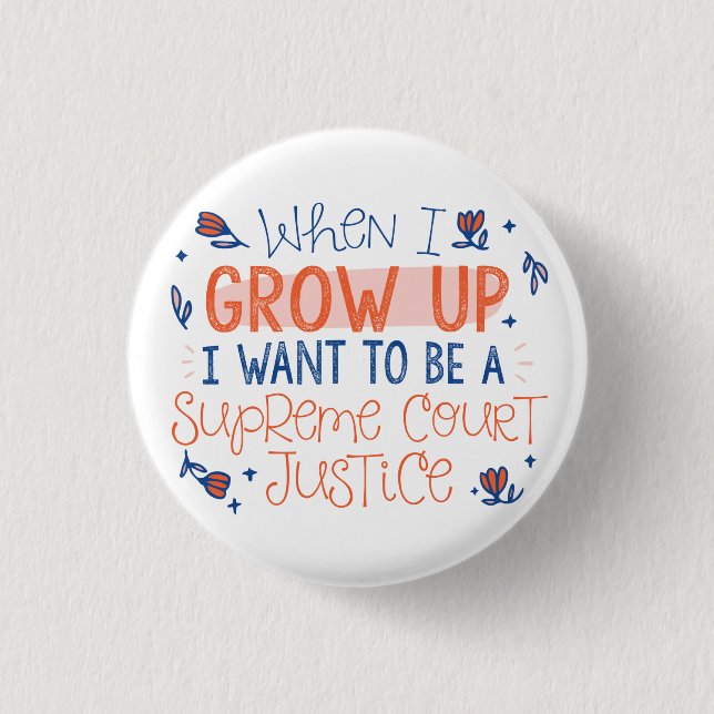 Future Supreme Court Justice Button (Front)