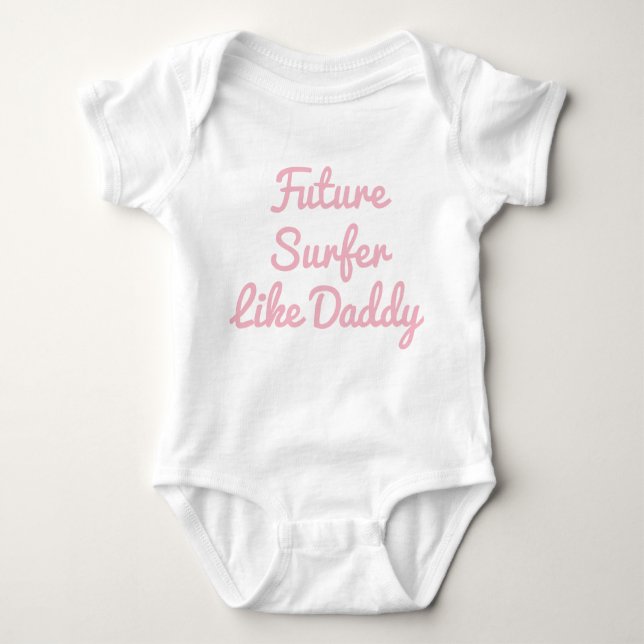Future Surfer Like Daddy Baby Bodysuit (Front)