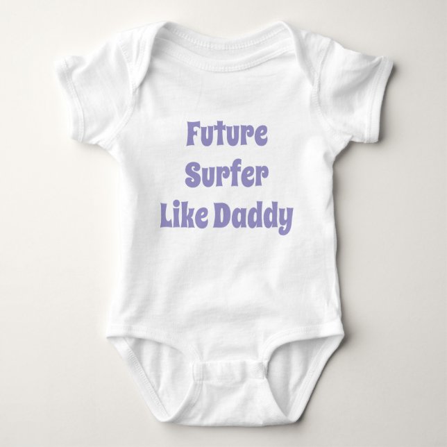 Future Surfer Like Daddy Baby Bodysuit (Front)