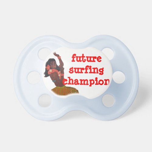 Future Surfing Champion Hawaii Pacifier