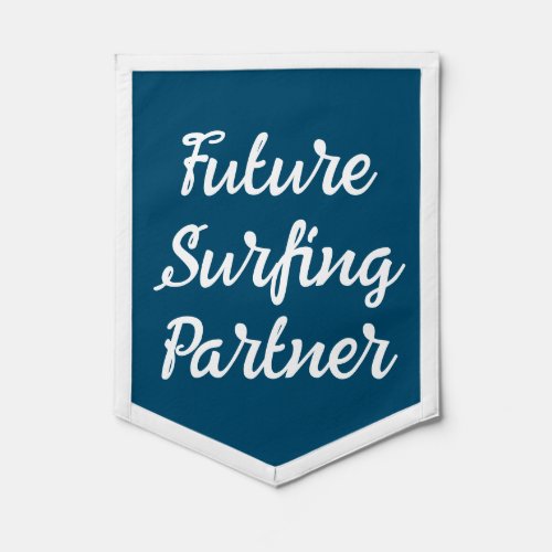 Future Surfing Partner Pennant Banner