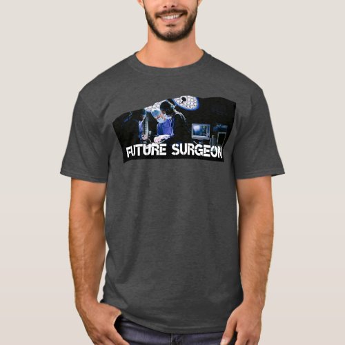 Future Surgeon T_Shirt