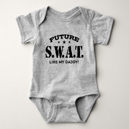 Future Swat Like My Daddy Baby Bodysuit