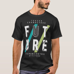 Future T-Shirt