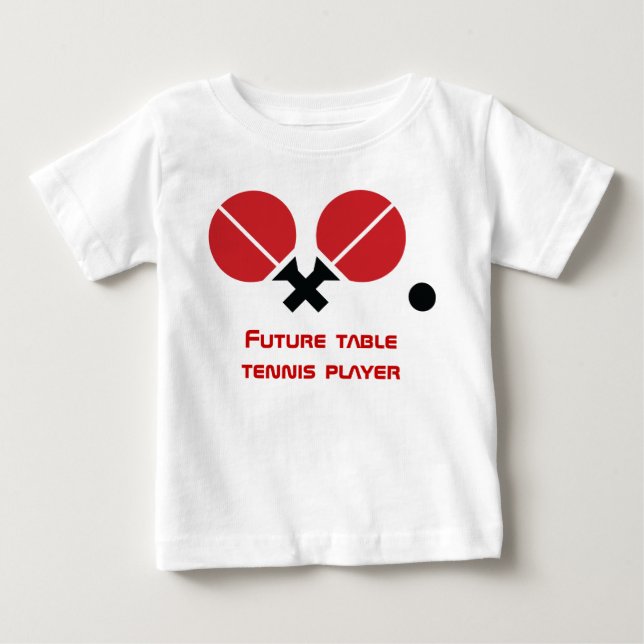 Future table tennis ping-pong player rackets, ball baby T-Shirt (Front)