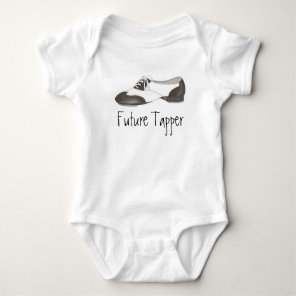 Future Tapper Tap Dance Teacher Shoe Shoes Dancer Baby Bodysuit