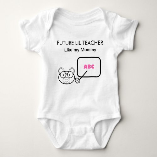 Future Teacher Like Mommy Baby Bodysuit