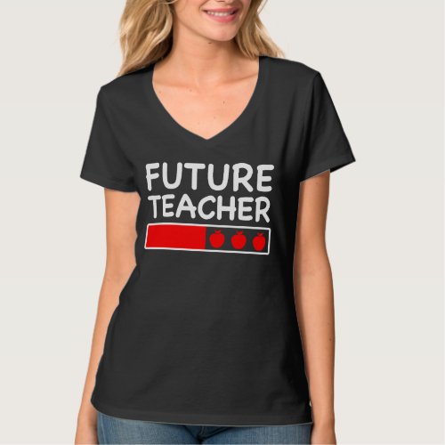 Future Teacher Loading Bar Cool Education Student T_Shirt