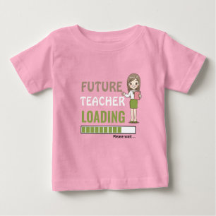 Future Teacher Loading Funny 1st Birthday Party Baby T-Shirt