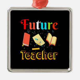 Future Teacher Metal Ornament