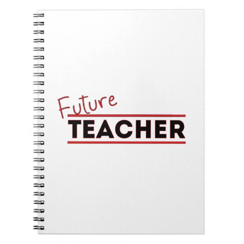 Future Teacher Notebook