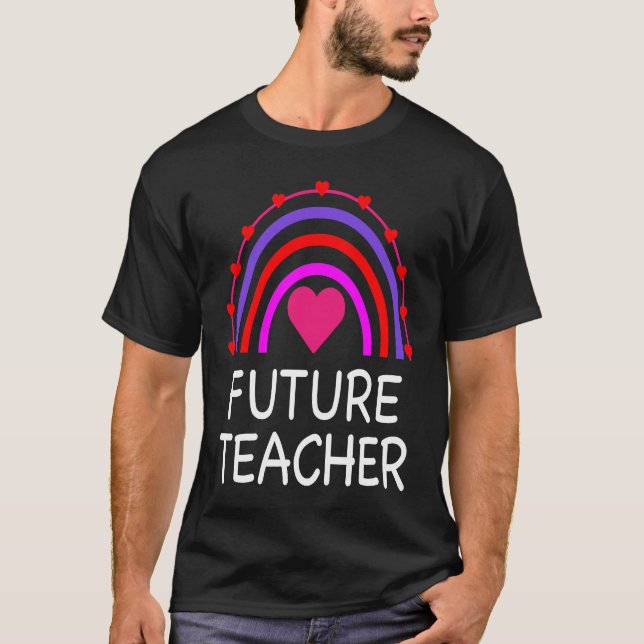 Future Teacher Rainbow Cute Teaching T-Shirt (Front)