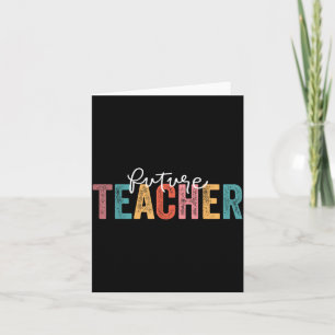 Future Teacher Student Teaching School Teacher In  Card