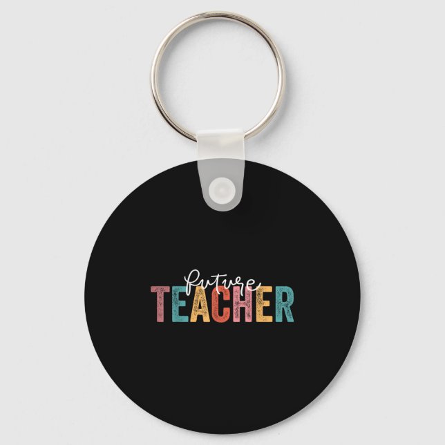Future Teacher Student Teaching School Teacher In  Keychain (Front)