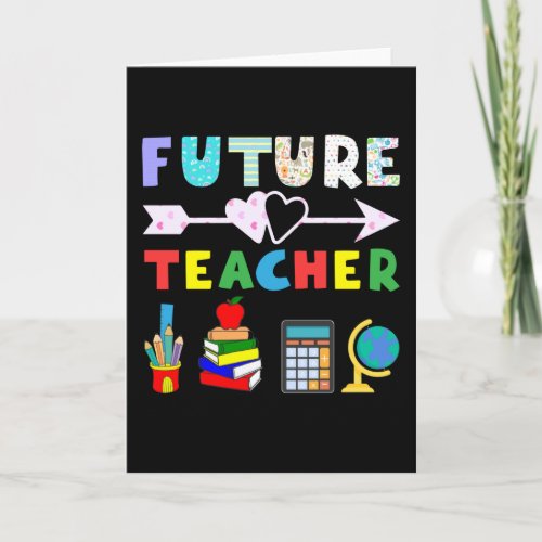 Future Teacher to be Card