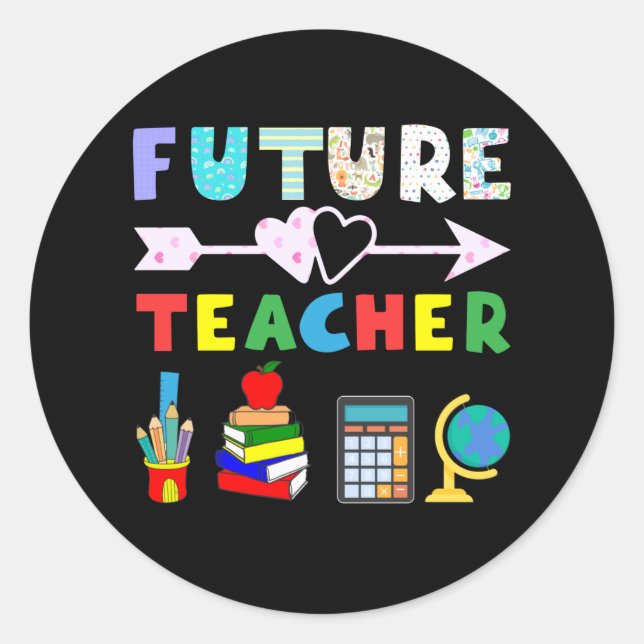 Future Teacher to be Classic Round Sticker (Front)